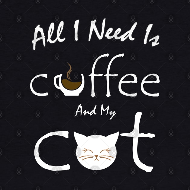 all i need is coffee and my cat by brishop